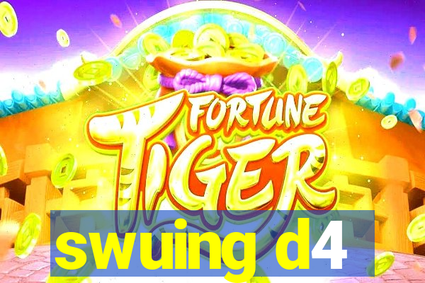 swuing d4